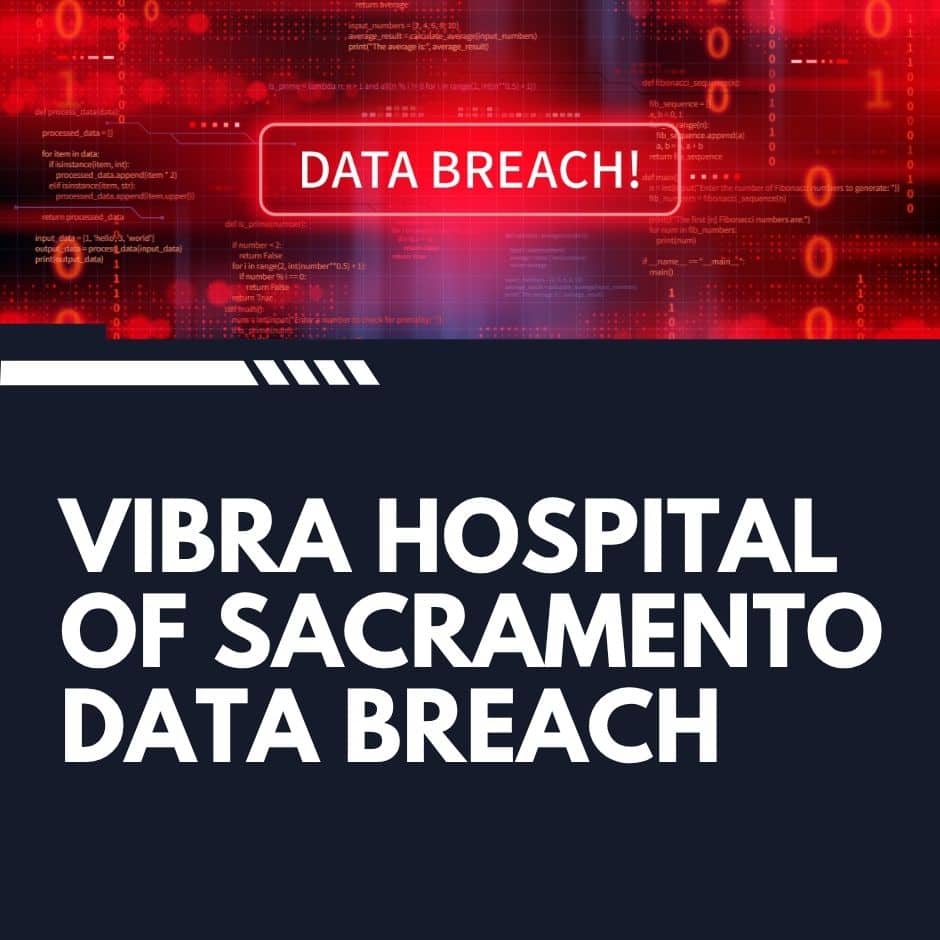Vibra Hospital of Sacramento Data Breach