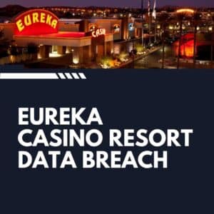 Eureka Casino Data Breach