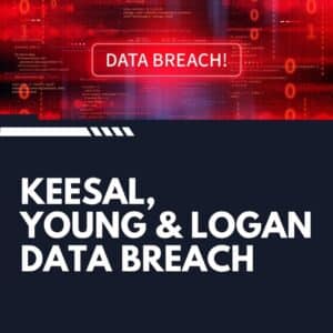 Keesal Young and Logan Data Breach