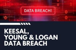 Keesal Young and Logan Data Breach