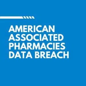 American Associated Pharmacies Data Breach