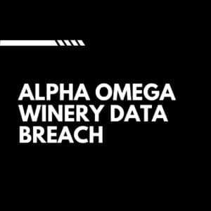 Alpha Omega Winery Data Breach