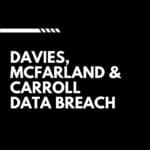 Davies, McFarland & Carroll Data Breach