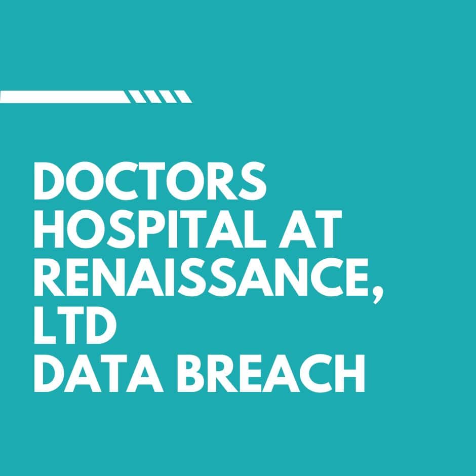 Doctors Hospital at Renaissance, Ltd. Data Breach