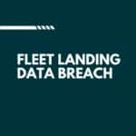 Fleet Landing Data Breach