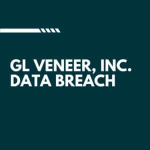 GL Veneer, Inc. Data Breach