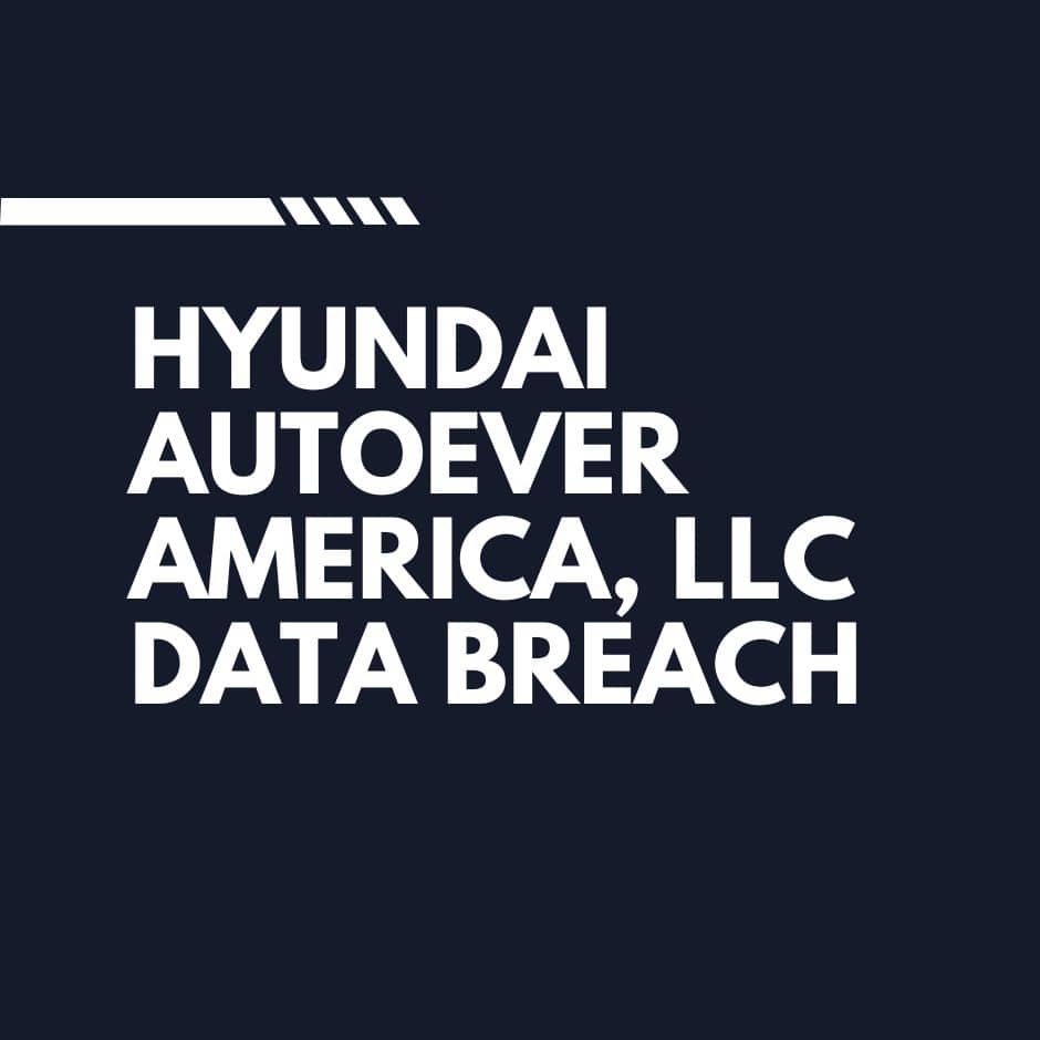 Hyundai AutoEver America, LLC Data Breach