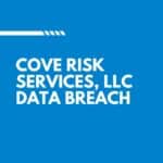 Cove Risk Services, LLC Data Breach