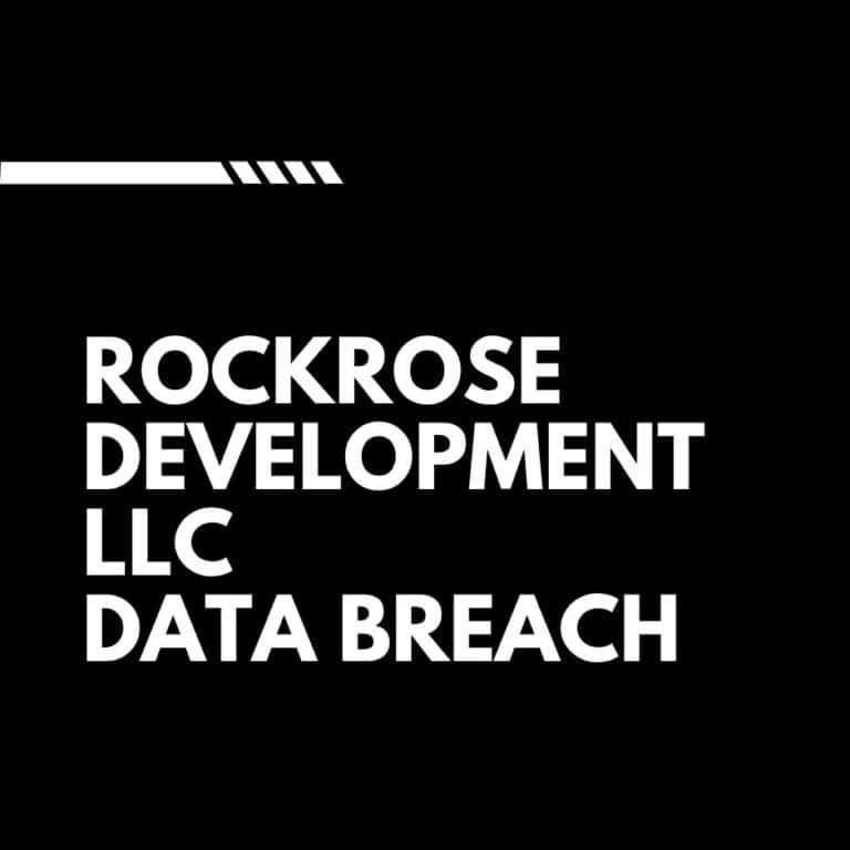 Rockrose Development LLC Data Breach