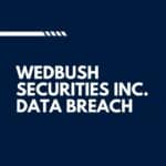 Wedbush Securities Inc. Data Breach