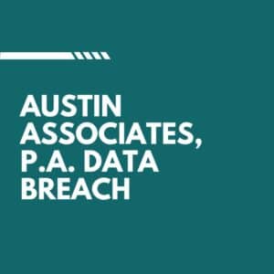 Austin Associates, P.A. Data Breach