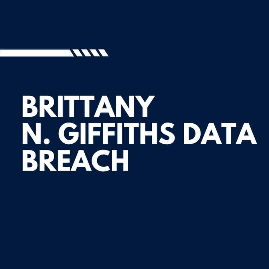 Brittany N. Griffiths Data Breach