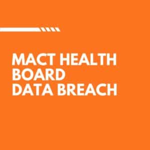 MACT Health Board Data Breach