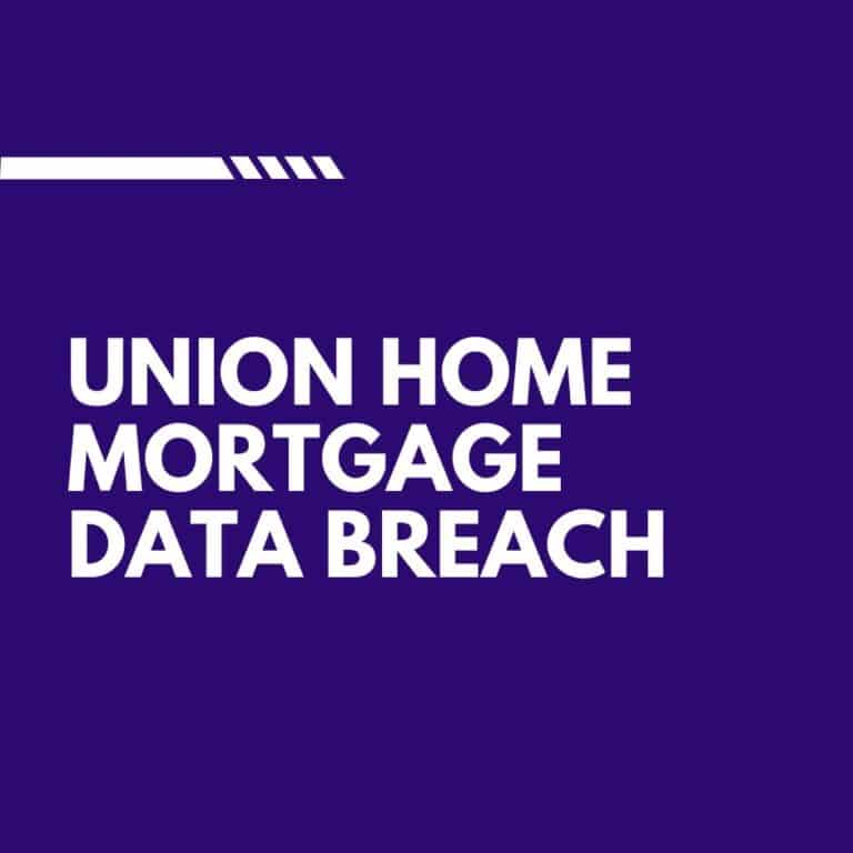 Union Home Mortgage Data Breach