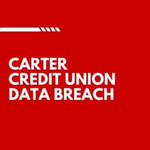 Carter Credit Union Data Breach