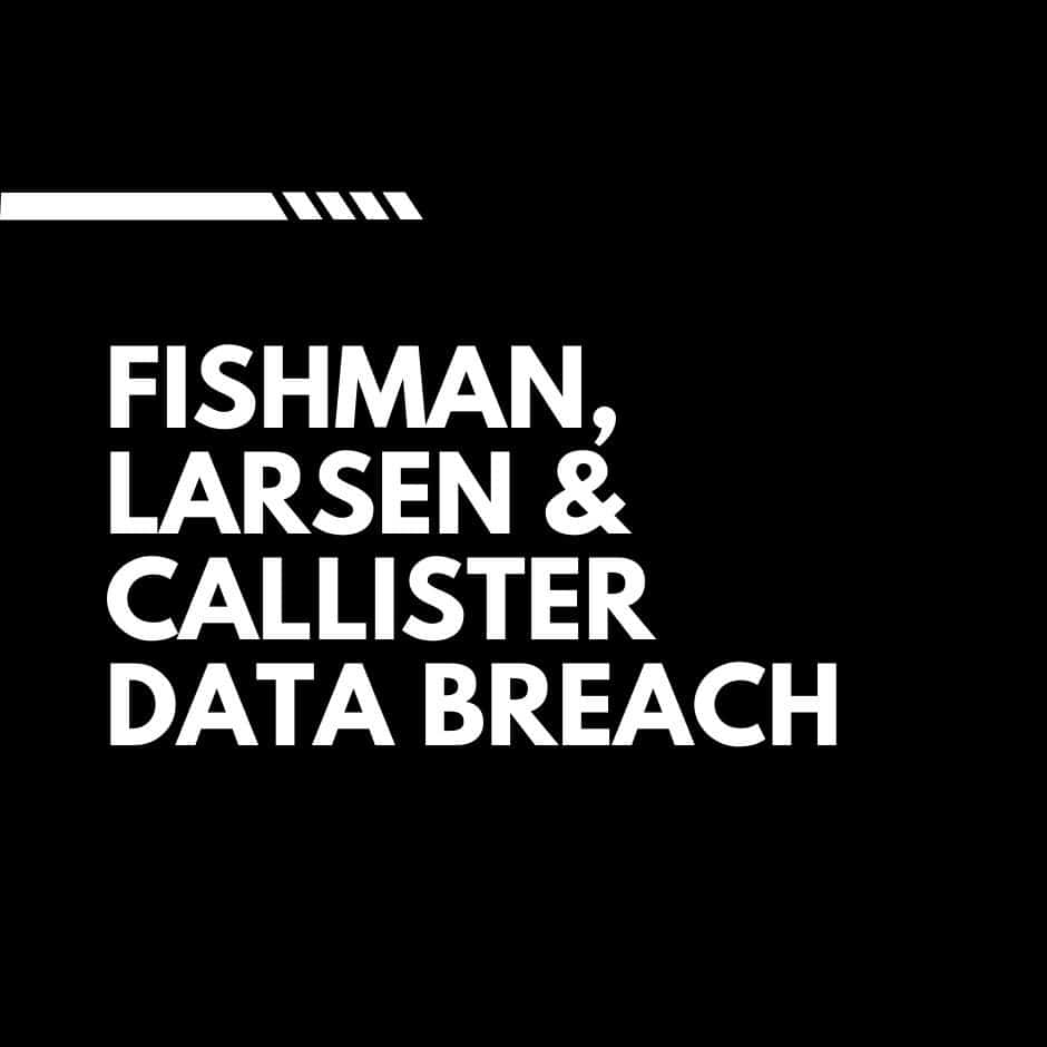 fishman larsen callister data breach