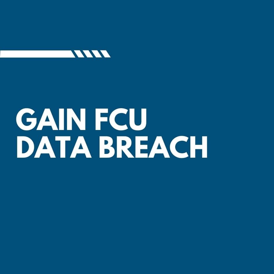 Gain Federal Credit Union Data Breach