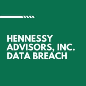 Hennessy Advisors, Inc. Data Breach