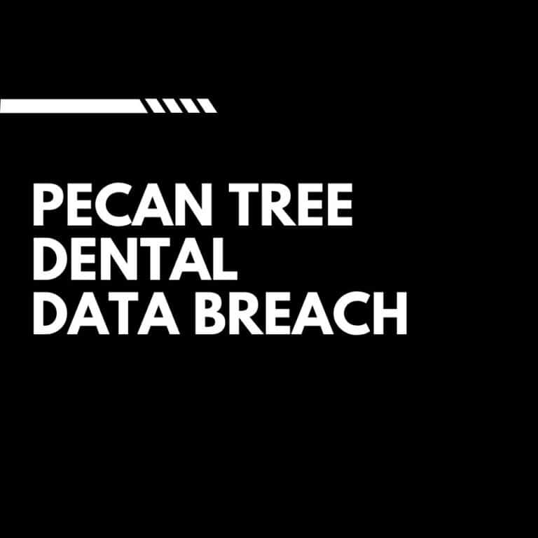 Pecan Tree Dental Data Breach
