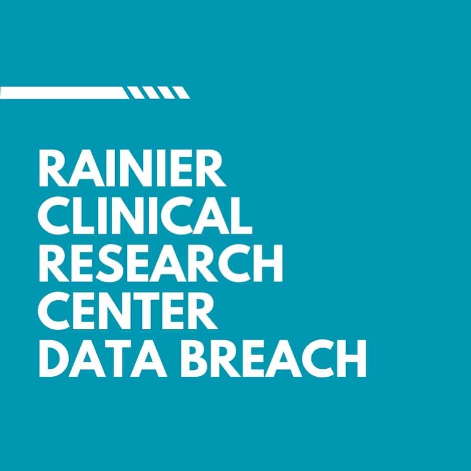 Rainier Clinical Research Data Breach
