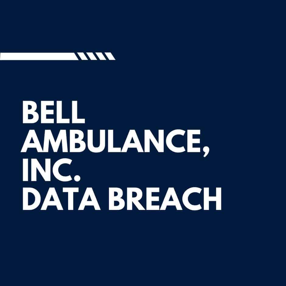 Bell Ambulance, Inc. Data Breach