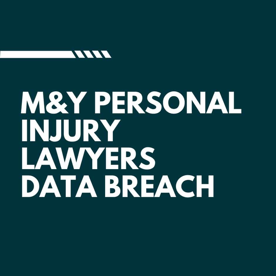 M&Y Personal Injury Lawyers Data Breach
