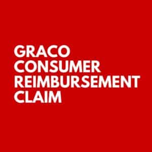 Graco Consumer Reimbursement Claim