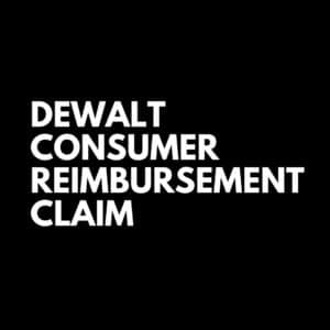 DeWalt Consumer Reimbursement Claim