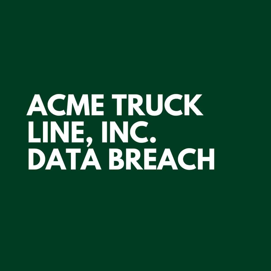 ACME Truck Line, Inc. Data Breach