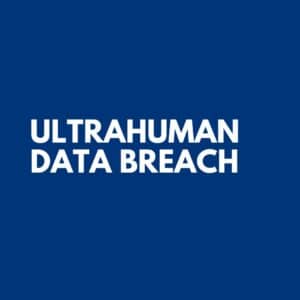 Ultrahuman Data Breach