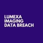 Lumexa Imaging Data Breach