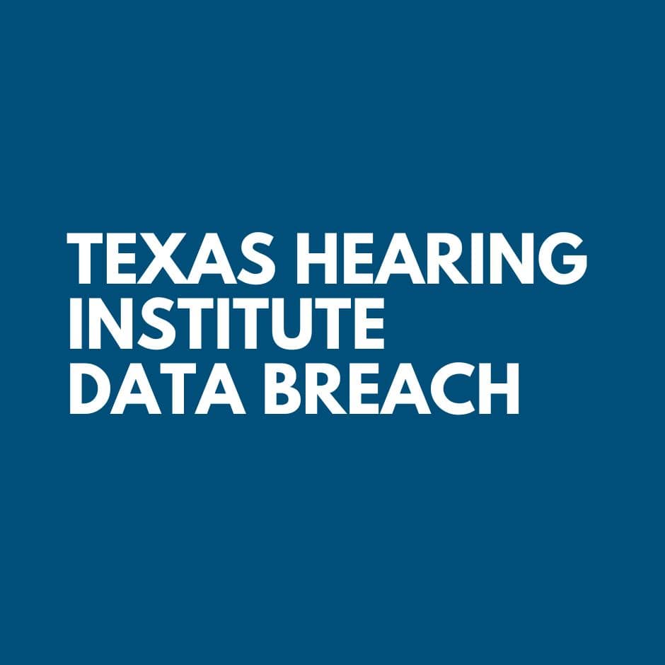 Texas Hearing Institute Data Breach